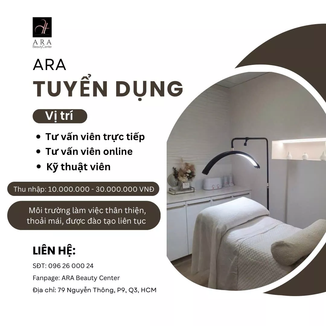 ARA Beauty Center Tuyển dụng những mảnh ghép nhân sự quan trọng - Tư vấn viên & Kỹ thuật viên Spa